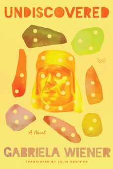 undiscovered (ebook)-gabriela wiener-9780063256729