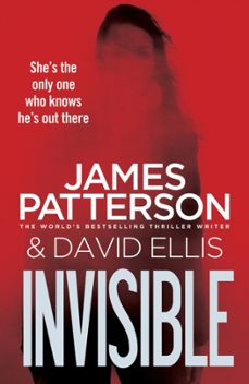 invisible-james patterson-9780099594529