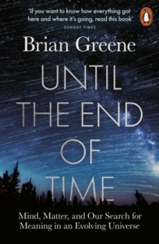 until the end of time-brian greene-9780141985329