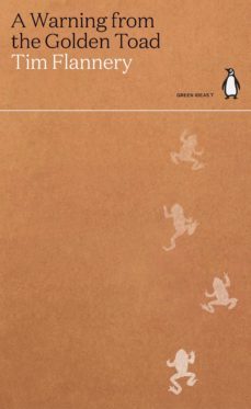 a warning from the golden toad (ebook)-tim flannery-9780141996929
