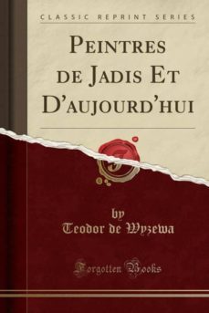 peintres de jadis et daujourdhui (classic reprint)-9780259485629