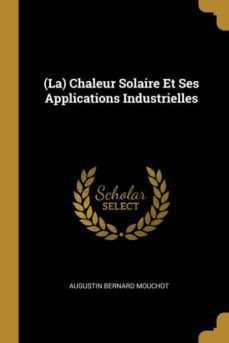 (la) chaleur solaire et ses applications industrielles-9780274054329