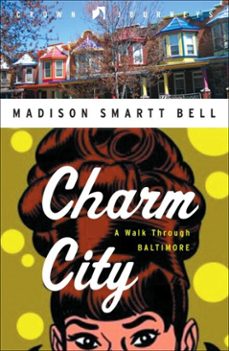 charm city (ebook)-madison smartt bell-9780307407429