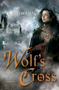 wolf's cross (ebook)-s. a. swann-9780345521729