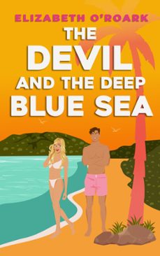 the devil and the deep blue sea (ebook)-elizabeth o roark-9780349440729