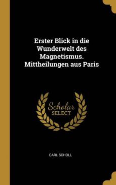 erster blick in die wunderwelt des magnetismus mittheilungen aus paris-9780353767829