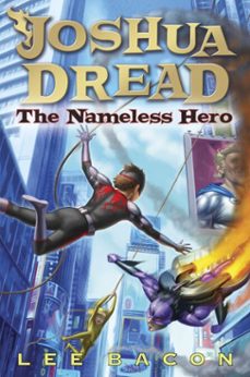 joshua dread: the nameless hero (ebook)-lee bacon-9780375987229