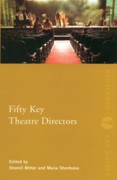 fifty key theatre directors-maria shevtsova-9780415187329