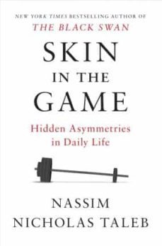 skin in the game: hidden asymmetries in daily life ( incerto )-nassim nicholas taleb-9780425284629