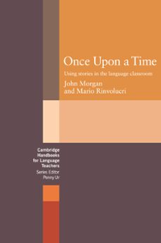 once upon a time: using stories in the language classroom-9780521272629