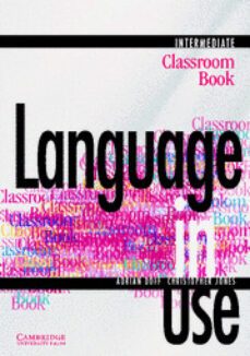 language in use intermediate classroom book: classroom book-adrian doff-christopher jones-9780521435529