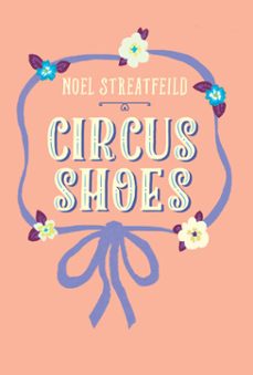 circus shoes (ebook)-noel streatfeild-9780525581529