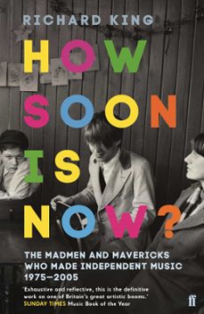 how soon is now? (ebook)-richard king-9780571278329