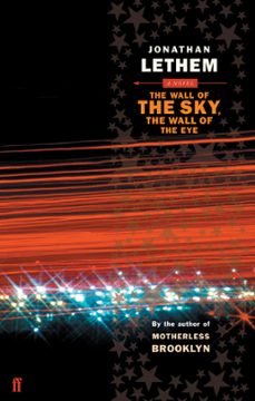 the wall of the sky, the wall of the eye (ebook)-jonathan lethem-9780571317929