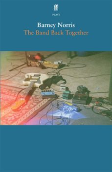 the band back together (ebook)-barney norris-9780571391929
