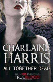 all together dead: a true blood novel-charlaine harris-9780575083929