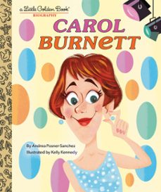 carol burnett: a little golden book biography (ebook)-andrea posner-sanchez-9780593481929