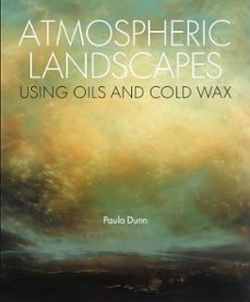 atmospheric landscapes using oil and cold wax (ebook)-paula dunn-9780719845529