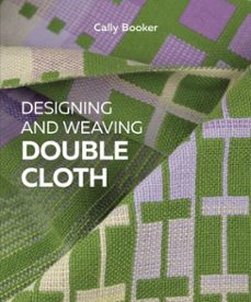designing and weaving double cloth (ebook)-cally booker-9780719846229