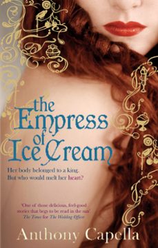 the empress of ice cream (ebook)-anthony capella-9780748115129