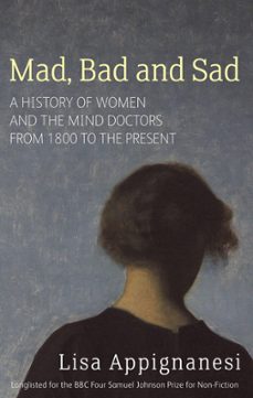 mad, bad and sad (ebook)-lisa appignanesi-9780748133529