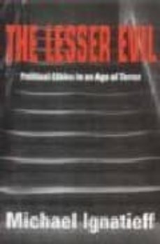 the lesser evil: political ethics in a age of terror-9780748618729