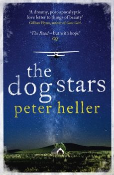 the dog stars: the hope-filled story of a world changed by global catastrophe-9780755392629