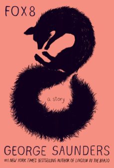 fox 8-george saunders-9780812995329