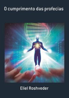 o cumprimento das profecias (ebook)-eliel roshveder-9781005853129