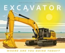 excavator - where are you going today?-rachel loader-9781068700729