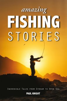 amazing fishing stories (ebook)-paul knight-9781119951629