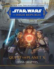 star wars: the high republic: quest for planet x (ebook)-tessa gratton-9781368095129