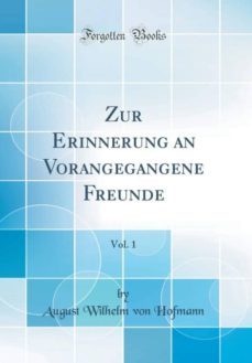 zur erinnerung an vorangegangene freunde, vol. 1 (classic reprint)-9781391995229