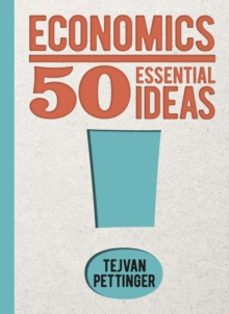 economics: 50 essential ideas-tejvan pettinger-9781398824829
