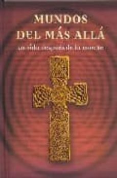 mundos del mas alla: la vida despues de la muerte-9781407504629