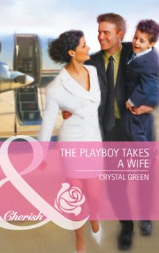 the playboy takes a wife (ebook)-crystal green-9781408910429