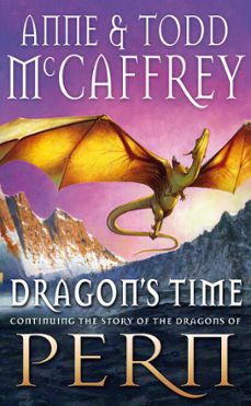 dragon's time (ebook)-anne mccaffrey-todd mccaffrey-9781409043829