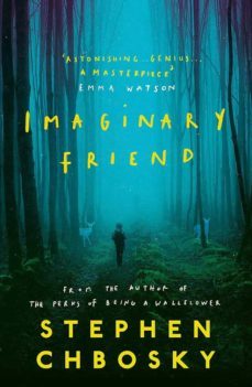 imaginary friend : the new novel from the author of the perks of being a wallflower-stephen chbosky-9781409184829
