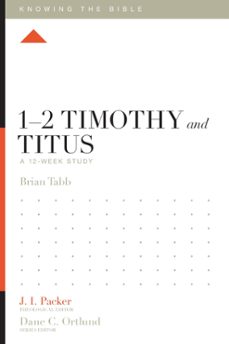 12 timothy and titus (ebook)-brian j. tabb-9781433553929