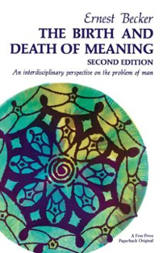 birth and death of meaning (ebook)-ernest becker-9781439118429