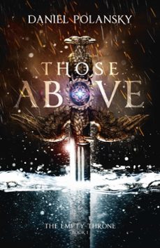 those above: the empty throne book 1 (ebook)-daniel polansky-9781444779929