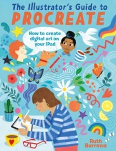 the illustrators guide to procreate-ruth burrows-9781446309629