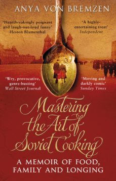mastering the art of soviet cooking (ebook)-anya von bremzen-9781446463529