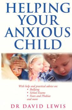 helping your anxious child (ebook)-david lewis-9781446490129
