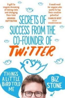 things a little bird told me-biz stone-9781447271529