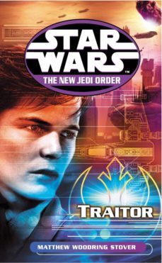 star wars: the new jedi order - traitor (ebook)-matthew stover-9781448151929