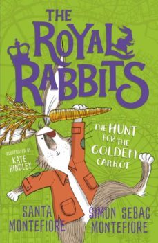 the royal rabbits: the hunt for the golden carrot : 4-santa montefiore-simon sebag montefiore-9781471171529