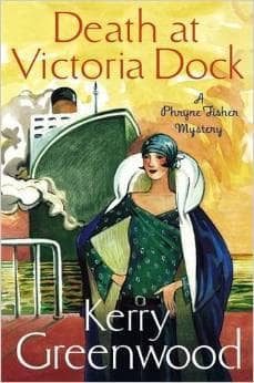 death at victoria dock-kerry greenwood-9781472115829