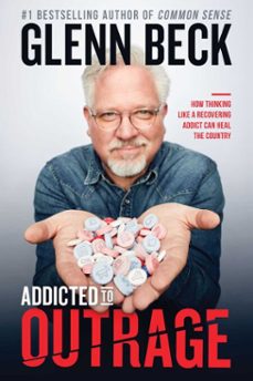 addicted to outrage (ebook)-glenn beck-9781476798929