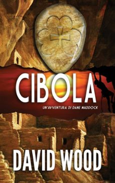 cibola - un'avventura di dane maddock (ebook)-david wood-9781507194829
